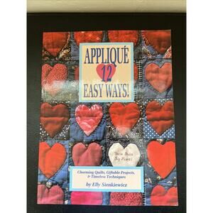 Applique 12 Easy Ways Charming Quilts Giftable Projects Paperback 1991 Quilts